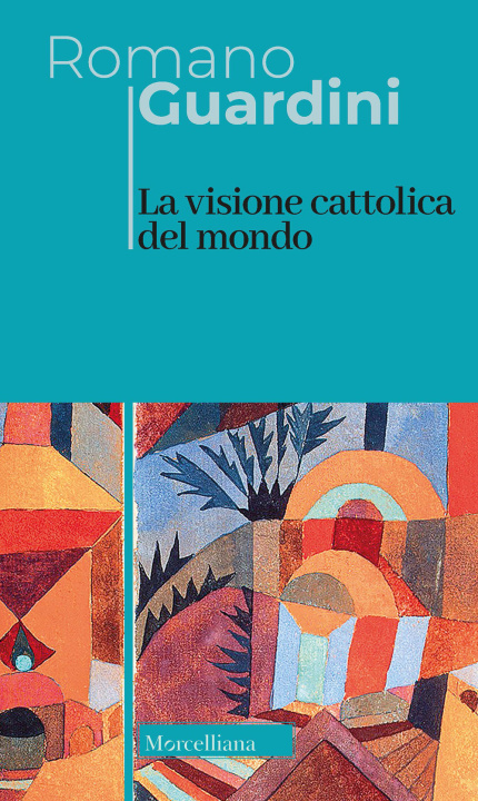 Kniha visione cattolica del mondo Romano Guardini