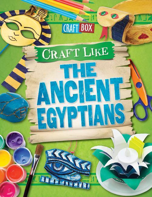 Книга Craft Like the Ancient Egyptians Jillian Powell