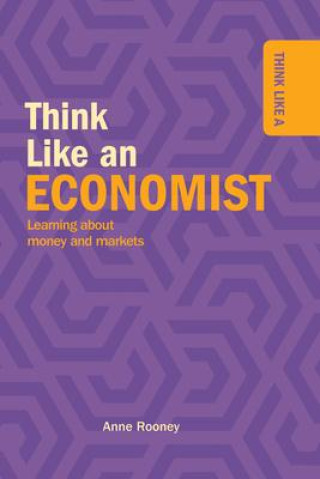 Knjiga Think Like an Economist Anne Rooney