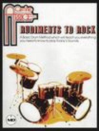 Könyv Carmine Appice - Rudiments to Rock: A Basic Drum Method for Playing Today's Sounds Carmine Appice