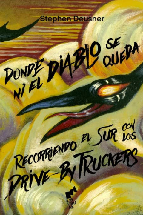 Книга Donde ni el diablo se queda STEPHEN DEUSNER