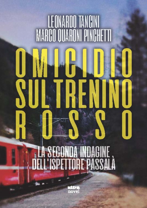 Kniha Omicidio sul Trenino rosso. La seconda indagine dell'ispettore Passalà Leonardo Tancini