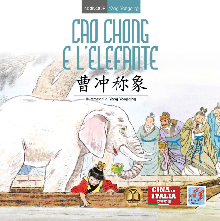 Kniha Cao Chong e l'elefante. Ediz. italiana e cinese Yongqing Yang