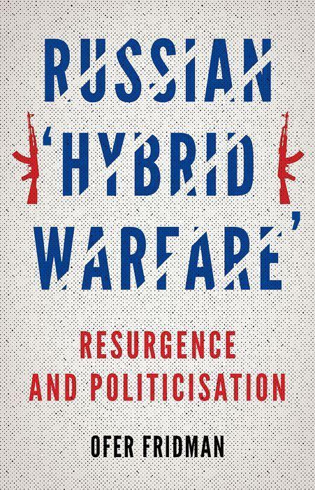 Carte Russian Hybrid Warfare: Resurgence and Politicization 