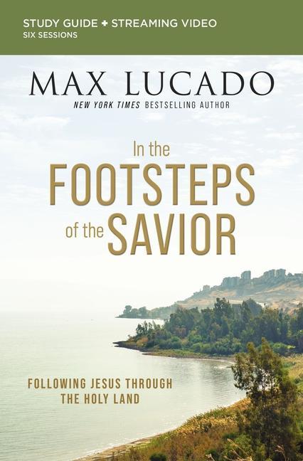 Book In the Footsteps of the Savior Bible Study Guide plus Streaming Video 