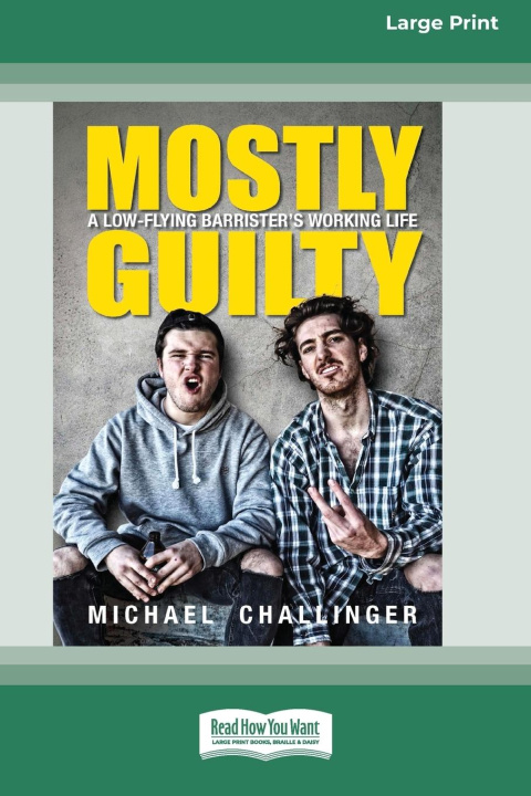 Knjiga Mostly Guilty Michael Challinger