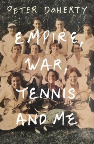 Kniha Empire, War, Tennis and Me 