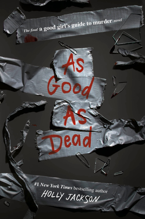 Kniha As Good as Dead: The Finale to a Good Girl's Guide to Murder Holly Jackson