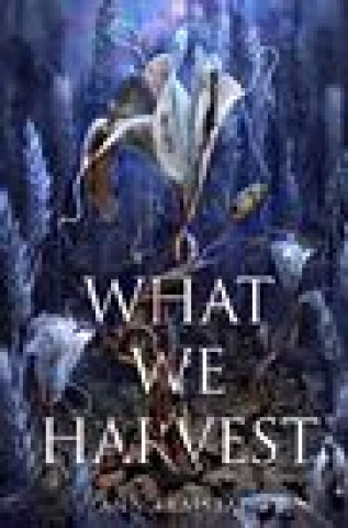 Kniha What We Harvest 