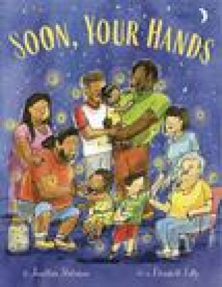 Knjiga Soon, Your Hands Elizabeth Lilly