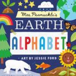 Kniha Mrs. Peanuckle's Earth Alphabet Jessie Ford