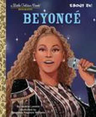 Könyv Beyonce: A Little Golden Book Biography (Presented by Ebony Jr.) Anastasia Williams