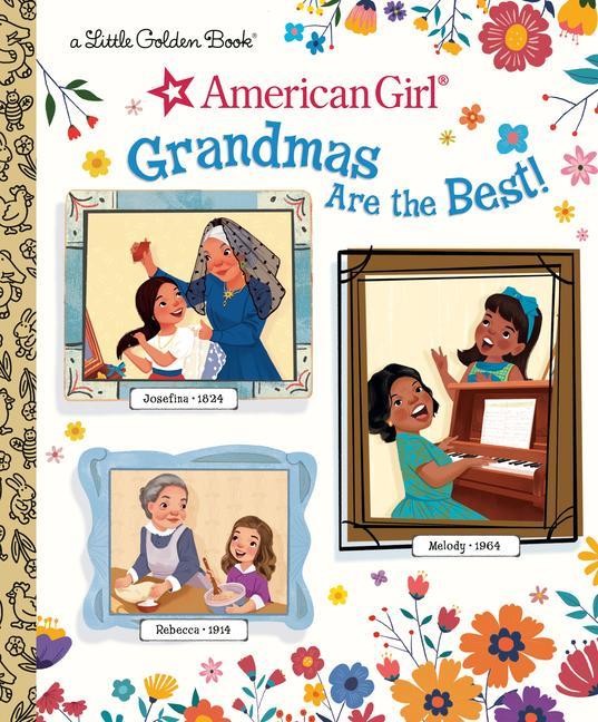 Könyv Grandmas Are the Best! (American Girl) Golden Books
