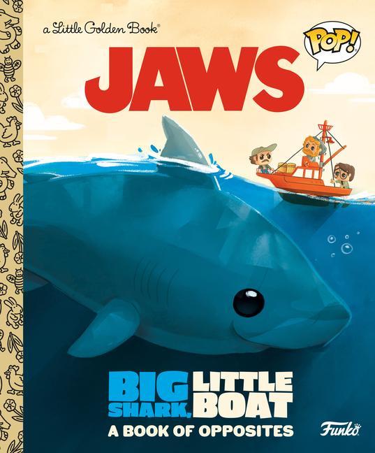 Książka JAWS: Big Shark, Little Boat! A Book of Opposites (Funko Pop!) Kaysi Smith