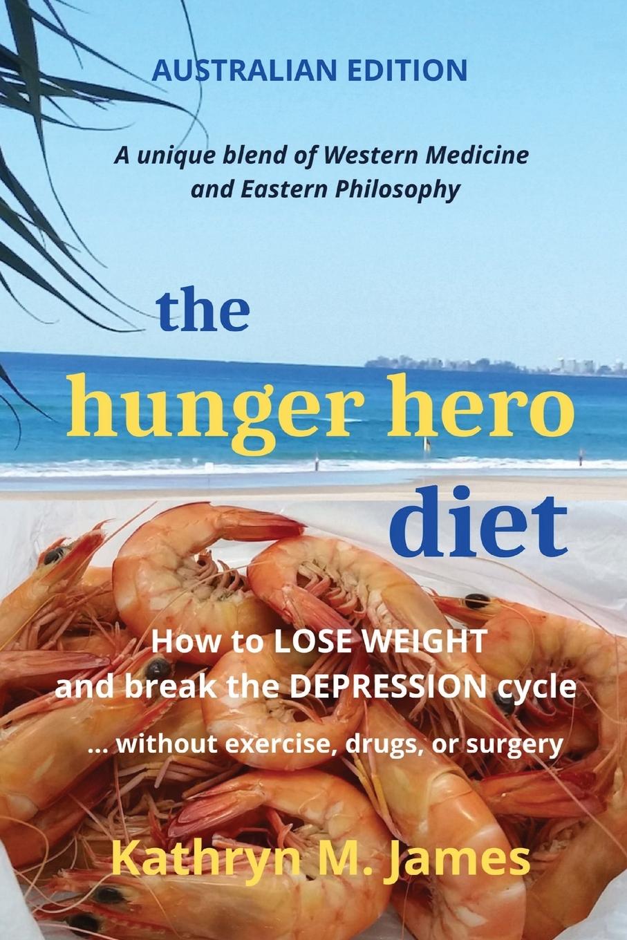 Carte The Hunger Hero Diet Kathryn M James