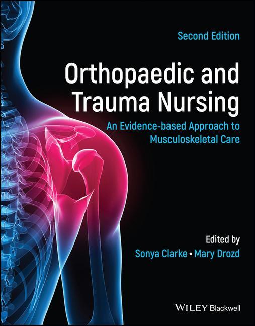 Carte Orthopaedic and Trauma Nursing - An Evidence-based  Approach to Musculoskeletal Care 2e 