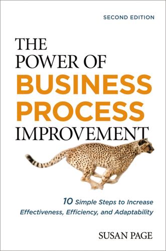 Carte The Power of Business Process Improvement: 10 Simple Steps to Increase Effectiveness, Efficiency, and Adaptability 