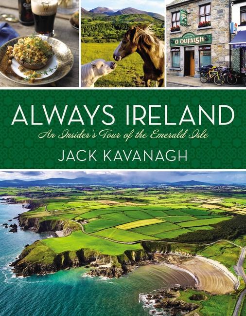Könyv Always Ireland: An Insider's Tour of the Emerald Isle 