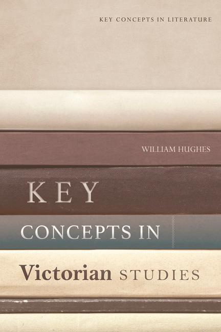 Книга Key Concepts in Victorian Studies Hughes