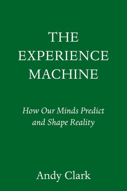 Książka The Experience Machine: How Our Minds Predict and Shape Reality 