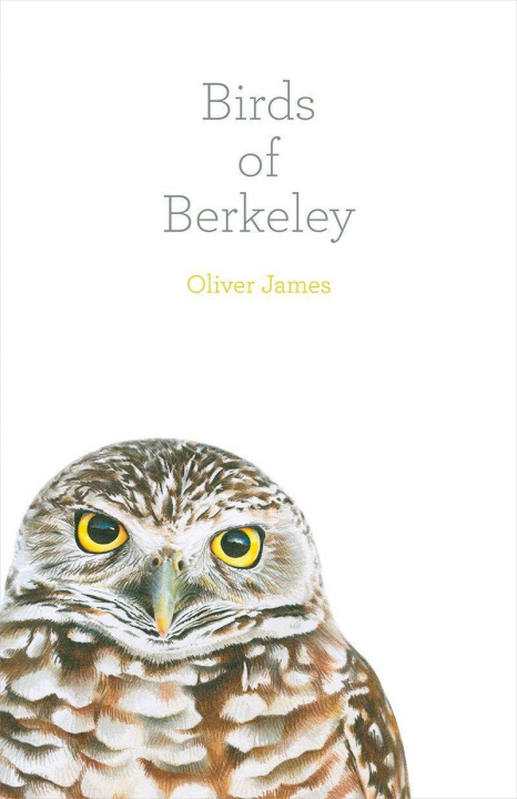 Libro Birds of Berkeley Oliver James