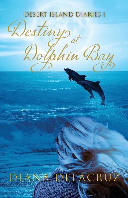 Книга Destiny at Dolphin Bay Diana Delacruz