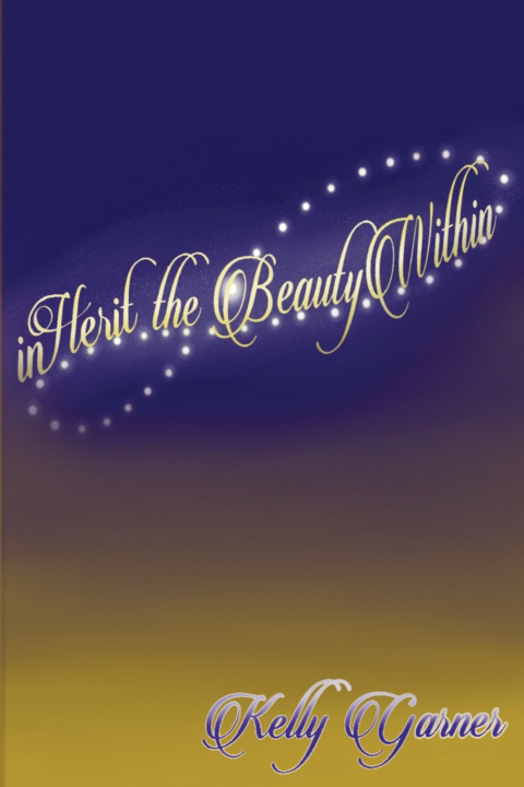 Книга Inherit the Beauty Within Kelly Garner