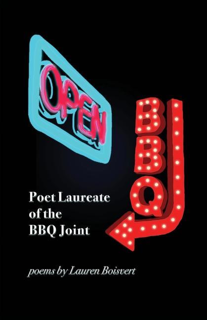 Knjiga Poet Laureate of the BBQ Joint Lauren Boisvert