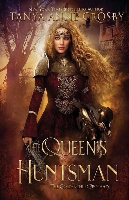 Knjiga The Queen's Huntsman Tanya Anne Crosby