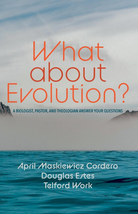 Knjiga What about Evolution? Douglas Estes