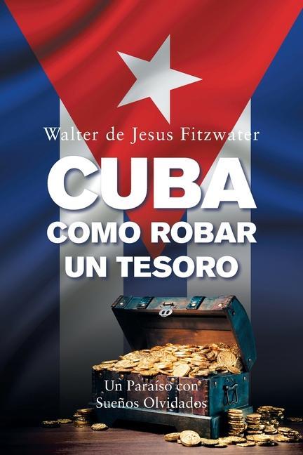 Книга Cuba, Como Robar Un Tesoro 