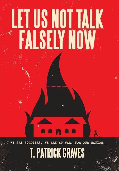 Knjiga Let Us Not Talk Falsely Now T. Patrick Graves
