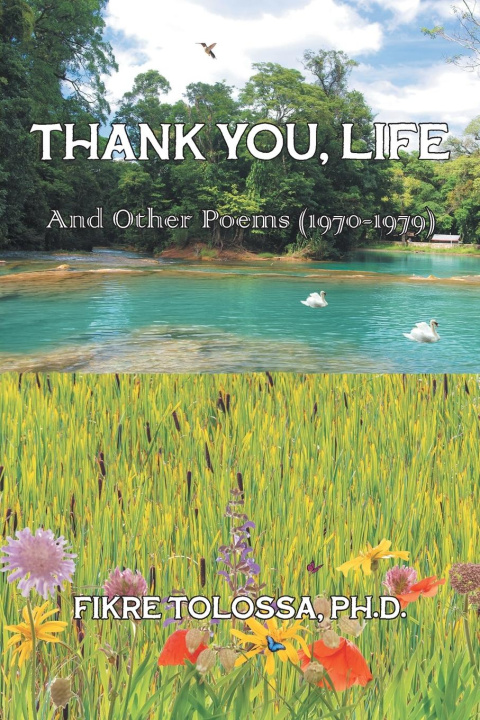 Книга Thank You, Life Fikre Tolossa PhD