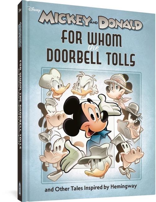 Kniha Walt Disney's Mickey and Donald: For Whom the Doorbell Tolls and Other Tales Inspired by Hemingway 
