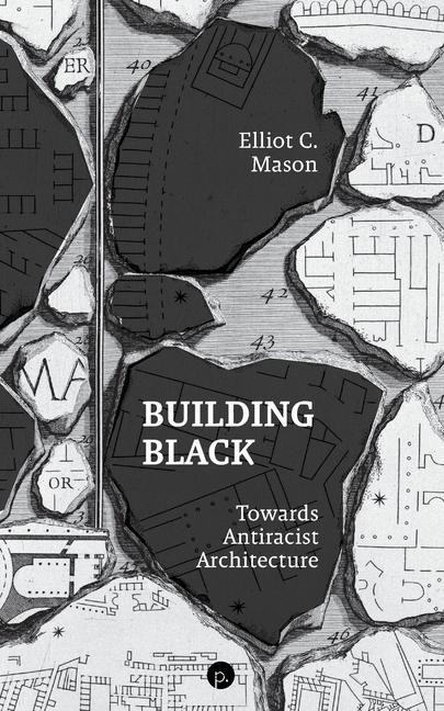 Книга Building Black Elliot C. Mason