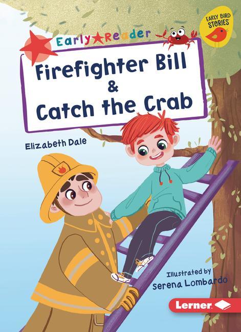 Kniha Firefighter Bill & Catch the Crab Serena Lombardo