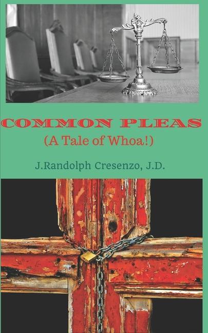 Buch Common Pleas (a Tale of Whoa!) J. Randolph Cresenzo