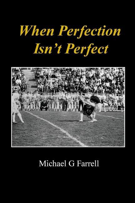 Книга When Perfection Isn't Perfect Michael G Farrell