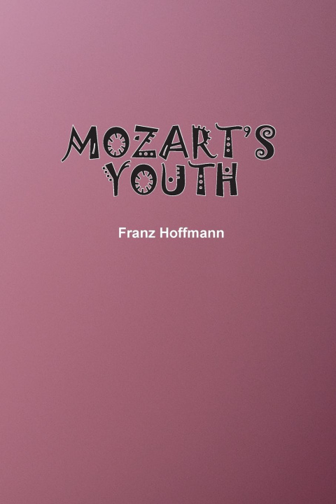 Carte Mozart's Youth Franz Hoffmann