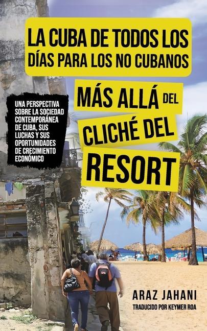 Книга Cuba de Todos Los Dias Para Los No Cubanos Keymer Roa