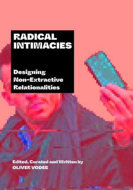 Kniha Radical Intimacies Oliver Vodeb