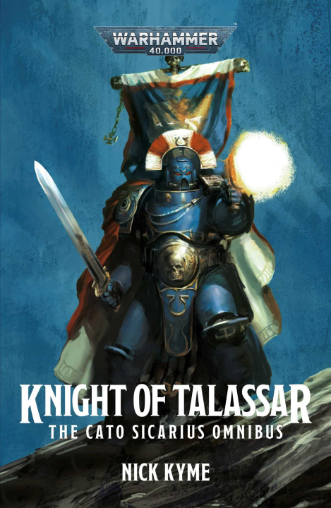 Könyv Knight of Talassar: The Cato Sicarius Omnibus Nick Kyme