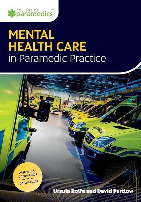 Kniha Mental Health Care in Paramedic Practice David Partlow