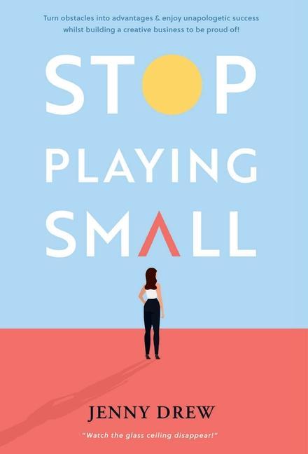 Knjiga Stop Playing Small Jenny Drew