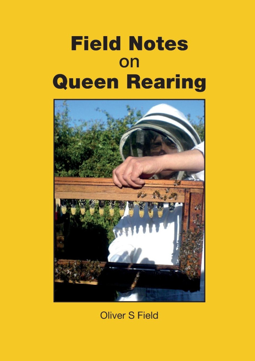 Buch Field Notes on Queen Rearing Oliver S Field