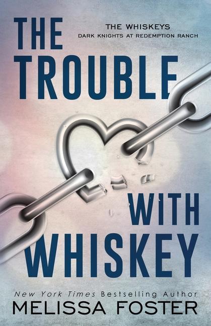 Knjiga The Trouble with Whiskey Melissa Foster