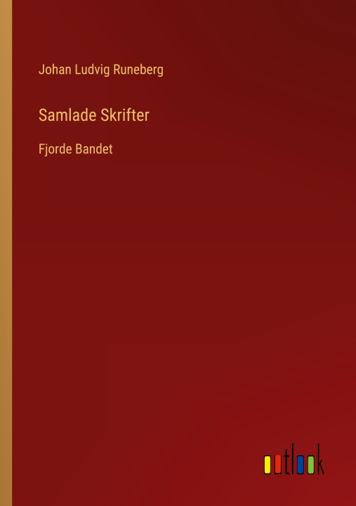 Kniha Samlade Skrifter Johan Ludvig Runeberg
