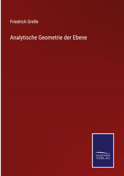Carte Analytische Geometrie der Ebene Friedrich Grelle