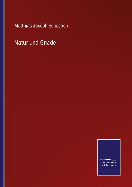Boek Natur und Gnade Matthias Joseph Scheeben