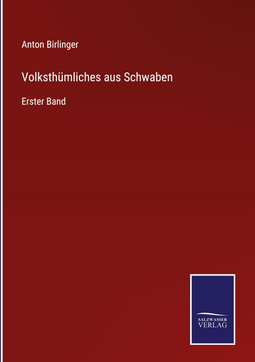 Knjiga Volksthumliches aus Schwaben Anton Birlinger
